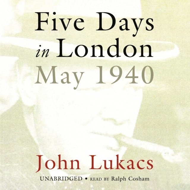 John Lukacs - Five Days in London, Ljudbok