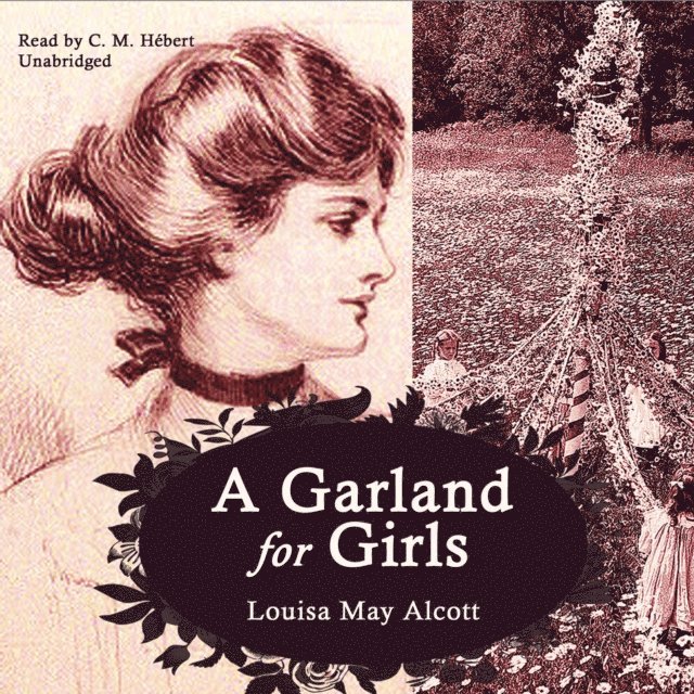 Louisa May Alcott - Garland for Girls, Ljudbok