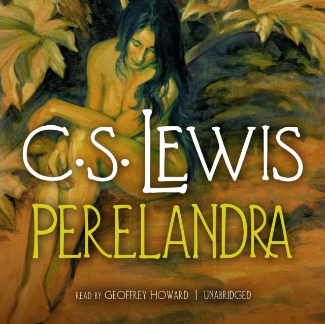 C. S. Lewis - Perelandra, Ljudbok