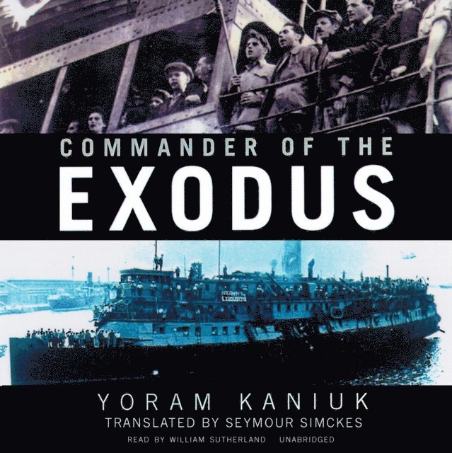 Yoram Kaniuk - Commander of the Exodus, Ljudbok