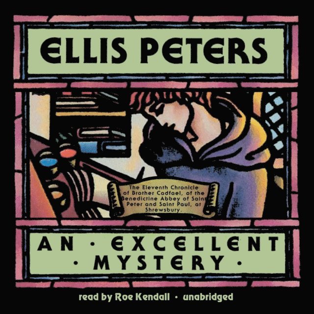 Ellis Peters - Excellent Mystery, Ljudbok