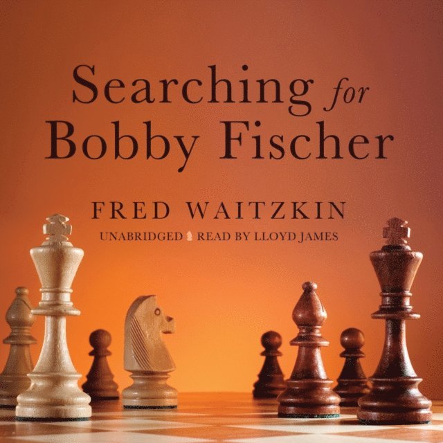 Fred Waitzkin - Searching for Bobby Fischer, Ljudbok. Tillgänglighet: Lägg i varukorg
