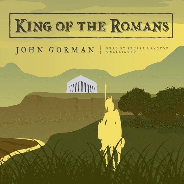 John Gorman - King of the Romans, Ljudbok
