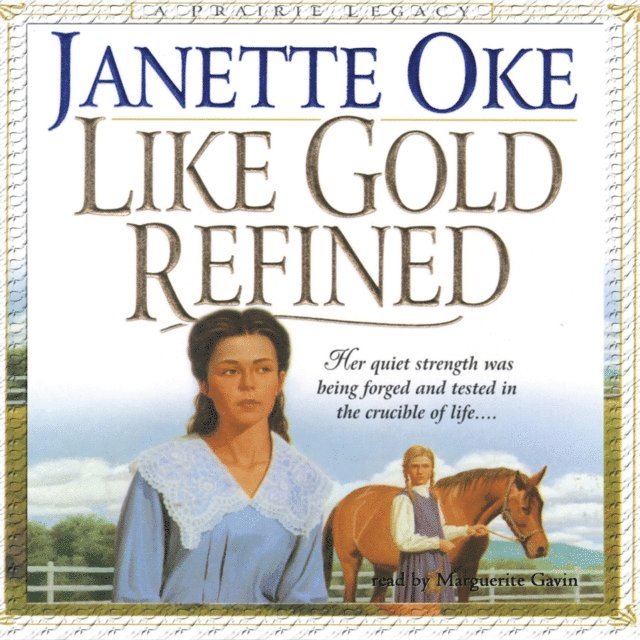 Janette Oke - Like Gold Refined, Ljudbok