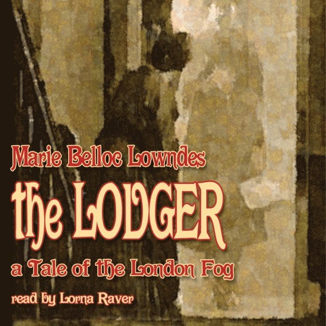 Marie Belloc Lowndes - Lodger, Ljudbok