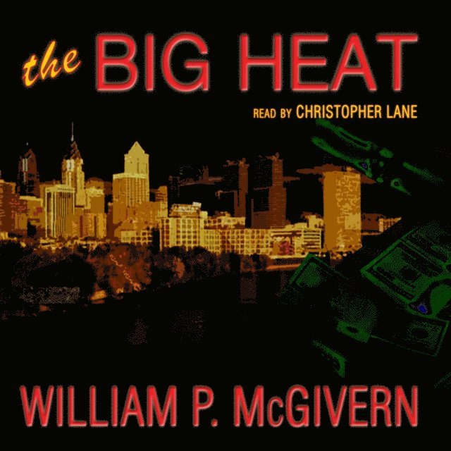 William P. McGivern - Big Heat, Ljudbok