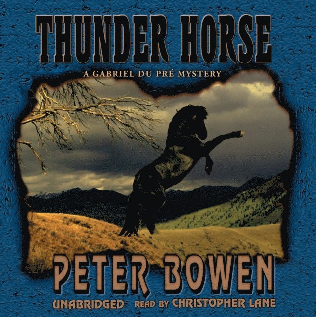 Peter Bowen - Thunder Horse, Ljudbok