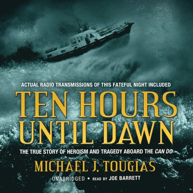 Michael J. Tougias - Ten Hours until Dawn, Ljudbok