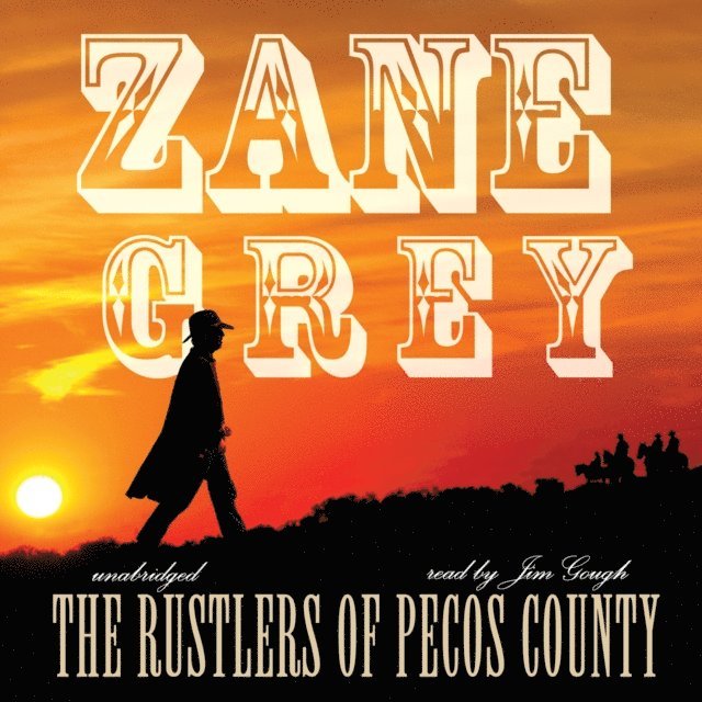Zane Grey - Rustlers of Pecos County, Ljudbok