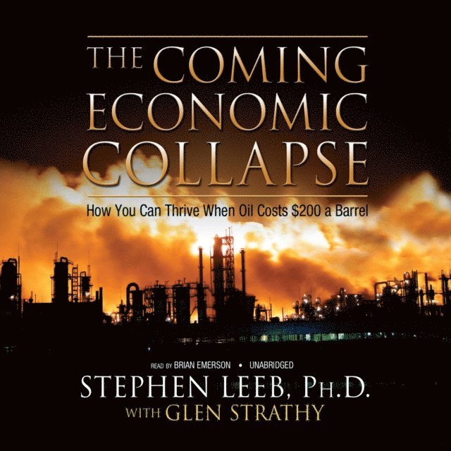 Stephen Leeb PhD - Coming Economic Collapse, Ljudbok