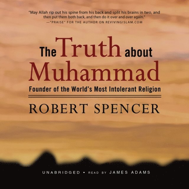 Robert Spencer - Truth about Muhammad, Ljudbok