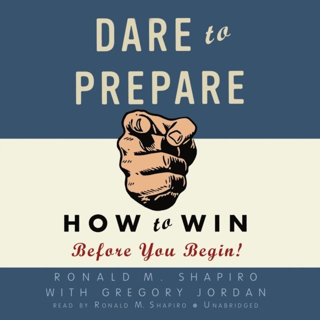 Ronald M. Shapiro - Dare to Prepare, Ljudbok