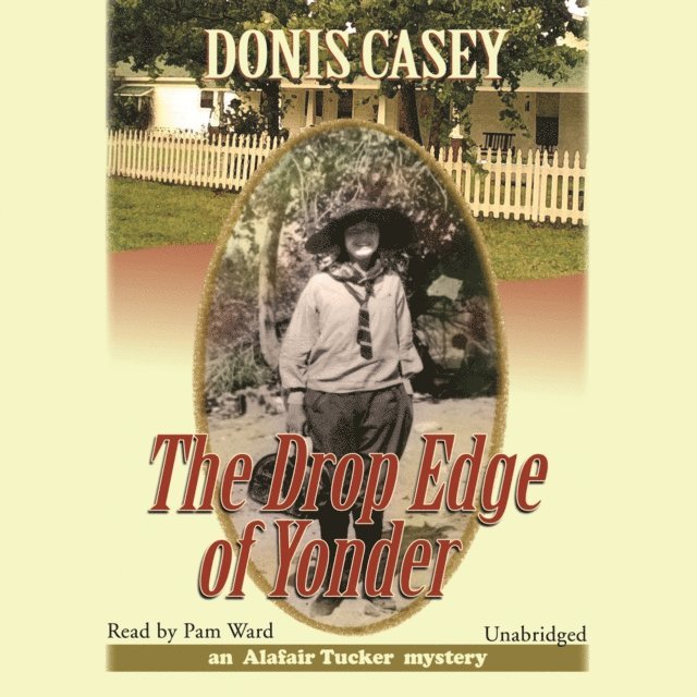 Donis Casey - Drop Edge of Yonder, Ljudbok