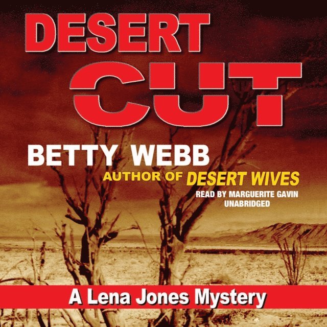 Betty Webb - Desert Cut, Ljudbok
