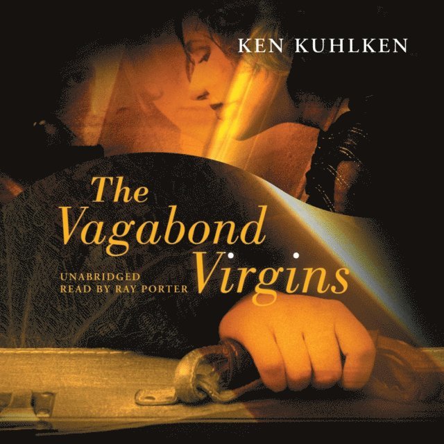 Ken Kuhlken - Vagabond Virgins, Ljudbok