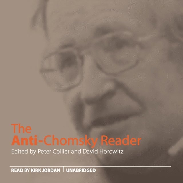 Kirk Jordan, Peter Collier, David Horowitz - Anti-Chomsky Reader, Ljudbok