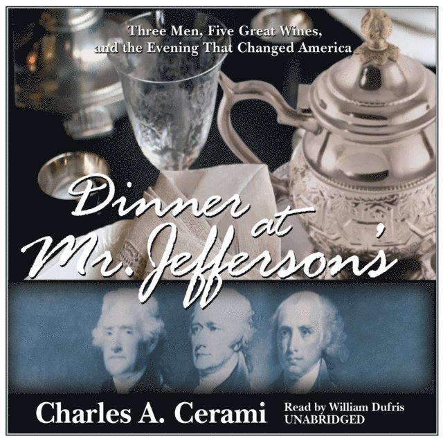 Charles A. Cerami - Dinner at Mr. Jefferson's, Ljudbok