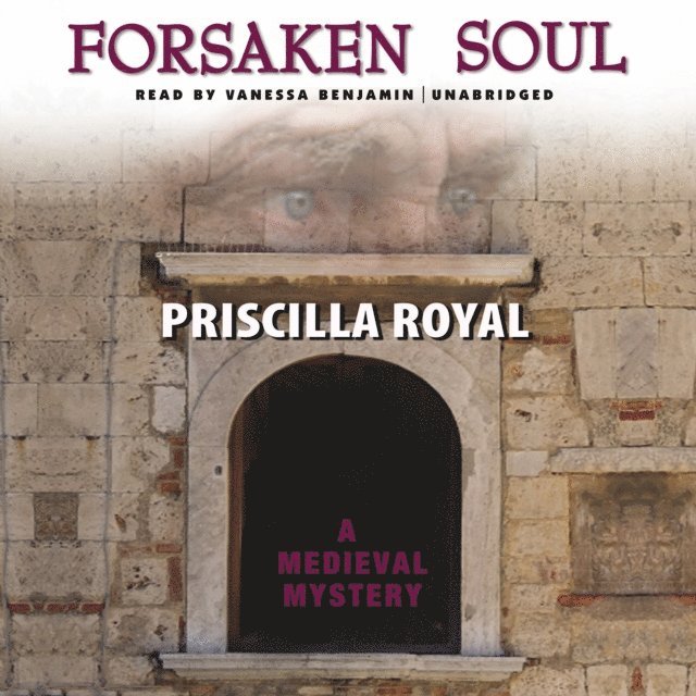 Priscilla Royal - Forsaken Soul, Ljudbok