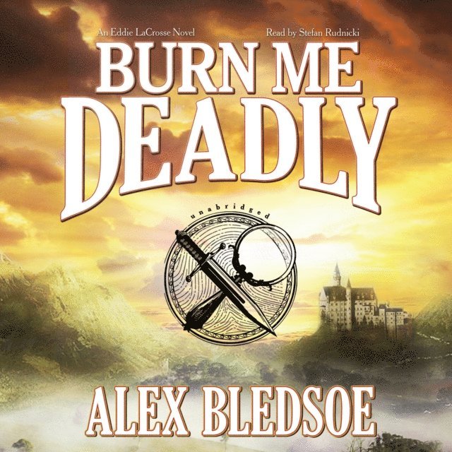 Alex Bledsoe - Burn Me Deadly, Ljudbok
