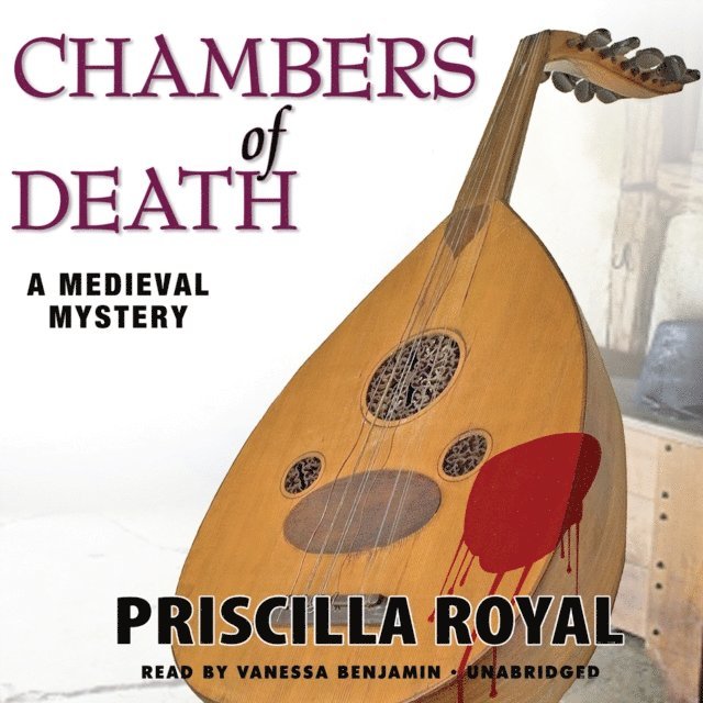 Priscilla Royal - Chambers of Death, Ljudbok
