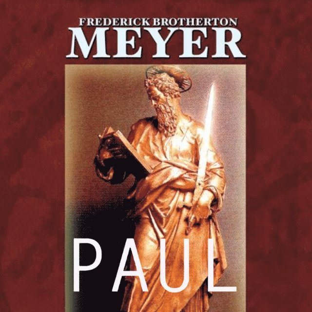 Frederick Brotherton Meyer - Paul, Ljudbok