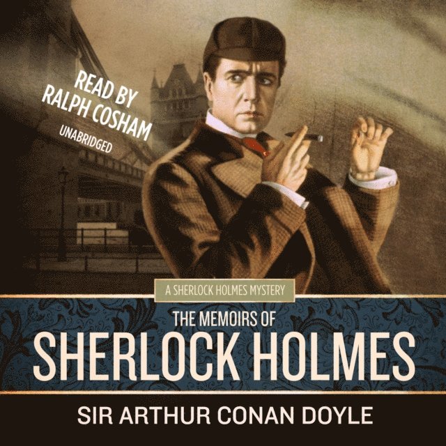Sir Arthur Conan Doyle - Memoirs of Sherlock Holmes, Ljudbok