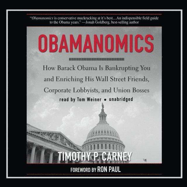 Timothy P. Carney - Obamanomics, Ljudbok. Tillgänglighet: Lägg i varukorg