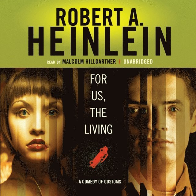 Robert A. Heinlein - For Us, the Living, Ljudbok