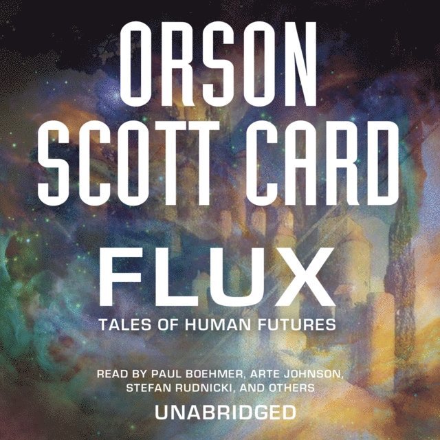 Orson Scott Card - Flux, Ljudbok