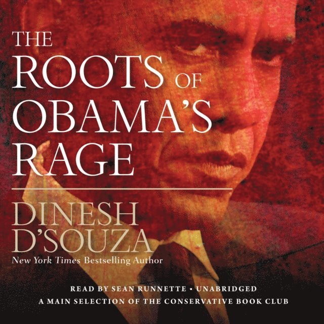Dinesh D'Souza - Roots of Obama's Rage, Ljudbok