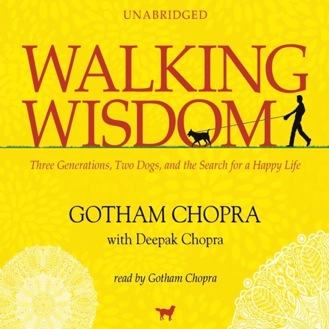 Gotham Chopra - Walking Wisdom, Ljudbok