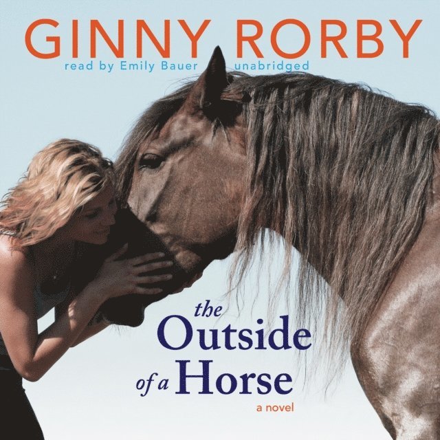 Ginny Rorby - Outside of a Horse, Ljudbok
