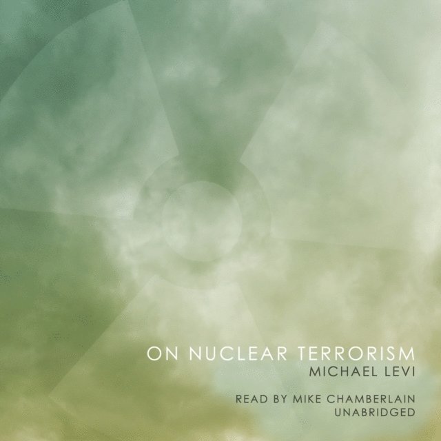 Michael Levi - On Nuclear Terrorism, Ljudbok