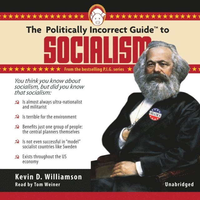 Kevin Williamson - Politically Incorrect Guide to Socialism, Ljudbok