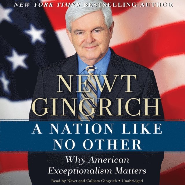 Newt Gingrich - Nation like No Other, Ljudbok