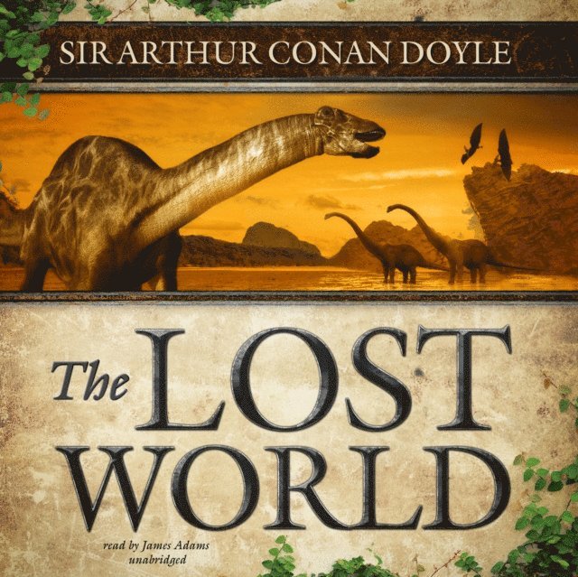 Sir Arthur Conan Doyle - Lost World, Ljudbok