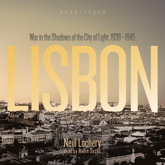 Neill Lochery - Lisbon, Ljudbok
