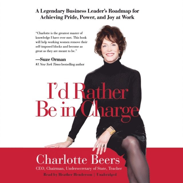 Charlotte Beers - I'd Rather Be in Charge, Ljudbok