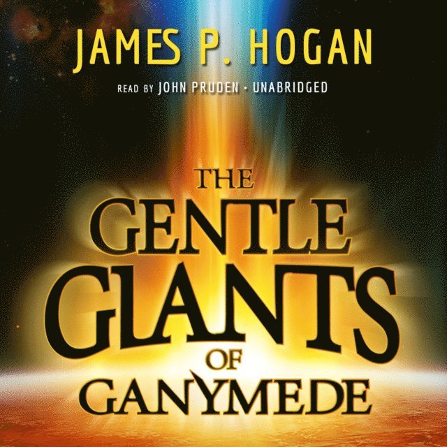 James P. Hogan - Gentle Giants of Ganymede, Ljudbok