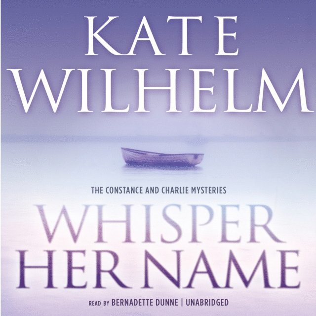 Kate Wilhelm - Whisper Her Name, Ljudbok