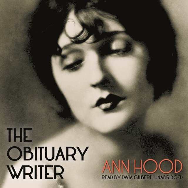 Ann Hood - Obituary Writer, Ljudbok