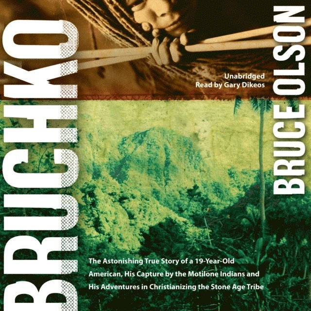 Bruce Olson - Bruchko, Ljudbok