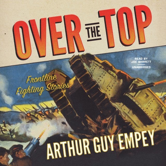 Arthur Guy Empey - Over the Top, Ljudbok