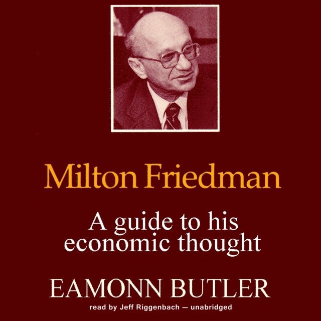 Dr. Eamonn Butler - Milton Friedman, Ljudbok