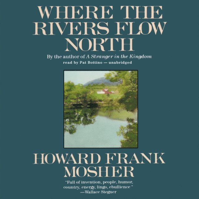 Howard Frank Mosher - Where the Rivers Flow North, Ljudbok
