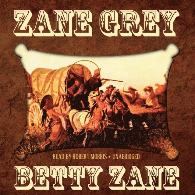 Zane Grey - Betty Zane, Ljudbok