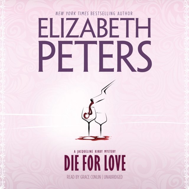 Elizabeth Peters - Die for Love, Ljudbok