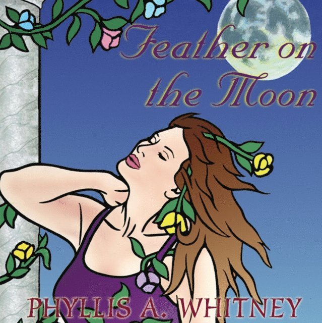 Phyllis A. Whitney - Feather on the Moon, Ljudbok
