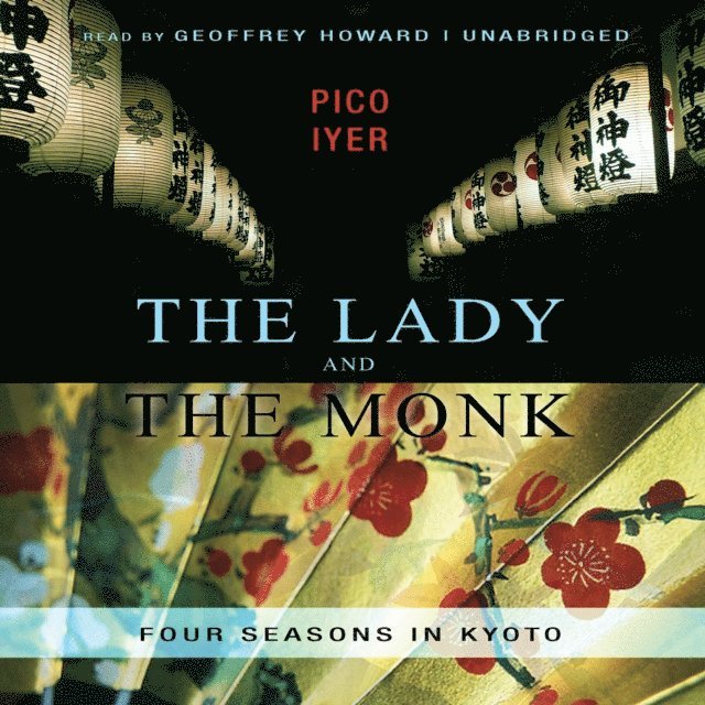 Pico Iyer - Lady and the Monk, Ljudbok