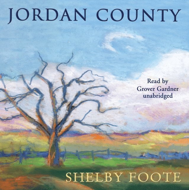 Shelby Foote - Jordan County, Ljudbok